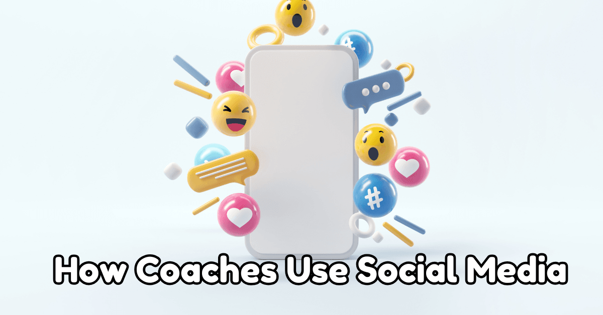 How Coaches Use Social Media