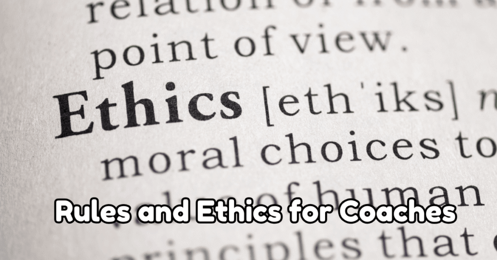 Rules and Ethics for Coaches