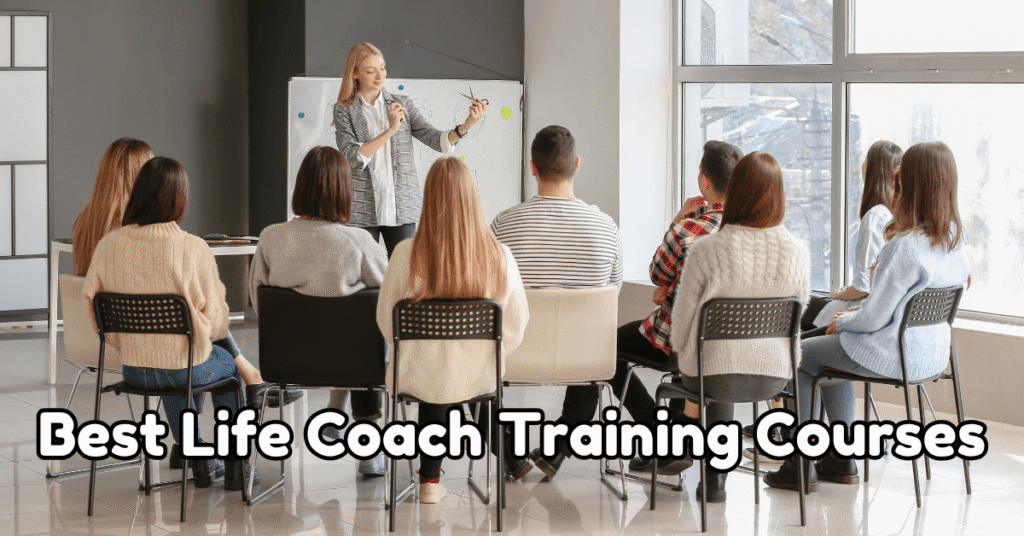 10 Tips When Looking for the Best Life Coach Training Courses